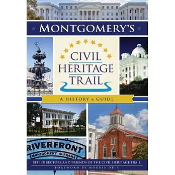 Montgomery’s Civil Heritage Trail: A History & Guide