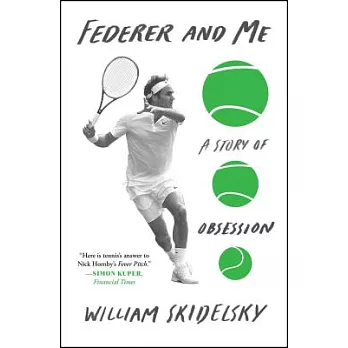 Federer and Me: A Story of Obsession