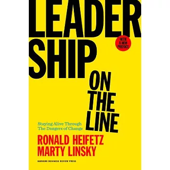 Leadership on the Line: Staying Alive Through the Dangers of Change