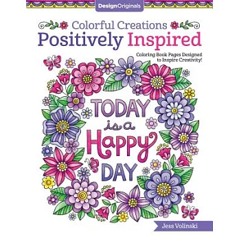 Colorful Creations Positively Inspired: Coloring Book Pages Designed to Inspire Creativity!