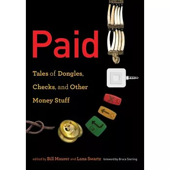 Paid: Tales of Dongles, Checks, and Other Money Stuff