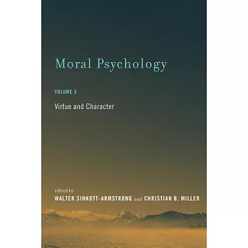 Moral Psychology: Virtue and Character