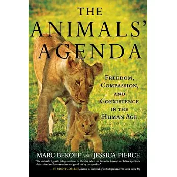 The Animals’ Agenda: Freedom, Compassion, and Coexistence in the Human Age