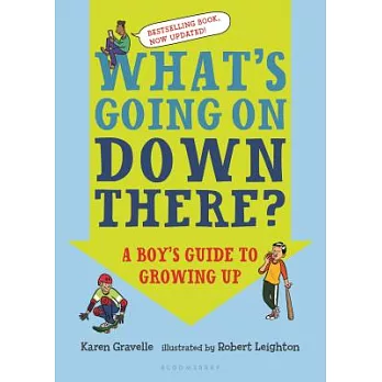 What’s Going on Down There?: A Boy’s Guide to Growing Up