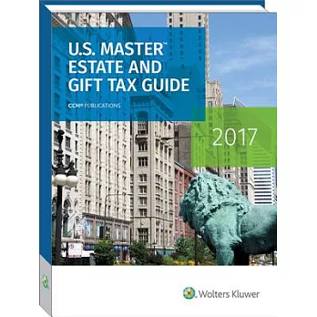 U.S. Master Estate and Gift Tax Guide 2017