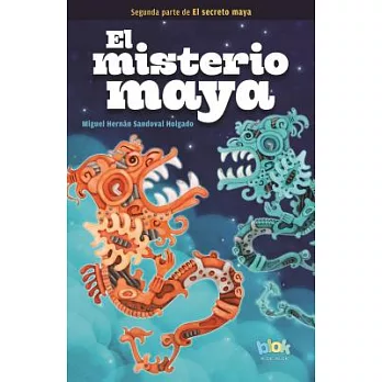 El misterio maya/ The Mayan Mystery