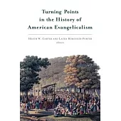 Turning Points in the History of American Evangelicalism