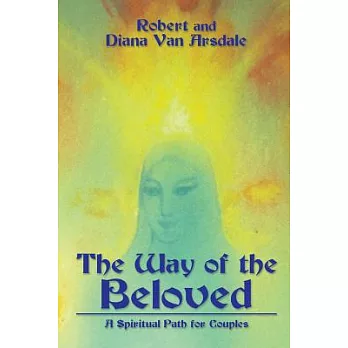 The Way of the Beloved: A Spiritual Path for Couples