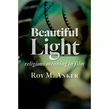 Beautiful Light: Religious Meaning in Film