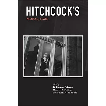 Hitchcock’s Moral Gaze