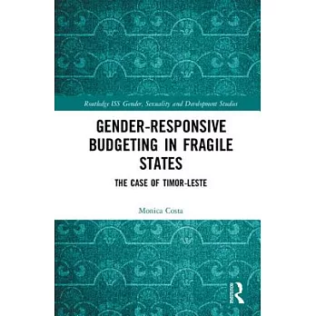 Gender Responsive Budgeting in Fragile States: The Case of Timor-Leste