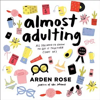 Almost Adulting: All You Need To Know To Get It Together, Sort Of, Library Edition