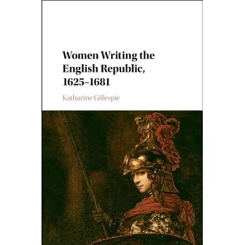 Women Writing the English Republic, 1625-1681