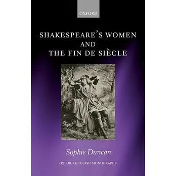Shakespeare’s Women and the Fin de Siecle