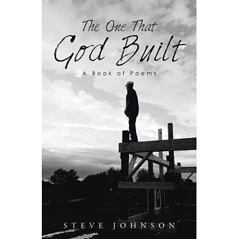 The One That God Built: A Book of Poems