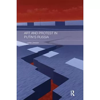 Art and Protest in Putin’s Russia