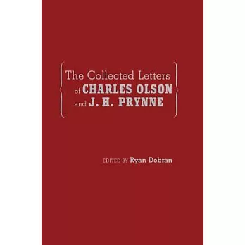 The Collected Letters of Charles Olson and J. H. Prynne