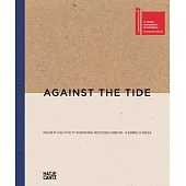 Against the Tide: Pavilion of Chile at the 15th International Architecture Exhibition - La Biennale Di Venezia