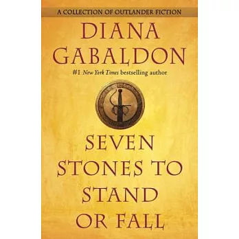 Seven Stones to Stand or Fall: A Collection of Outlander Fiction