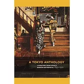 A Tokyo Anthology: Literature from Japan’s Modern Metropolis, 1850–1920