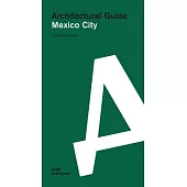 Mexico City: Architectural Guide