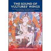The Sound of Vultures’ Wings: The Tibetan Buddhist Chod Ritual Practice of the Female Buddha Machik Labdron