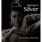 Dancing in Silver: The Jewellery of Runi Palar