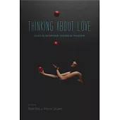 Thinking About Love: Essays in Contemporary Continental Philosophy