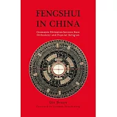 Fengshui in China: Geomantic Divination Between State Orthodoxy and Popular Religion
