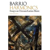 Barrio Harmonics: Essays on Chicano / Latino Music