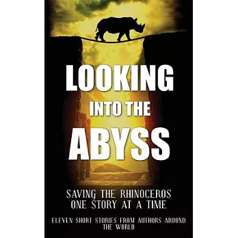 Looking into the Abyss: Saving the Rhinoceros One Story at a Time