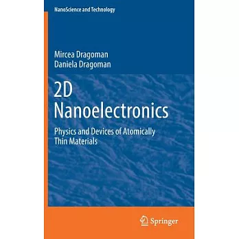 2d Nanoelectronics: Physics and Devices of Atomically Thin Materials