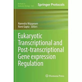 Eukaryotic Transcriptional and Post-transcriptional Gene Expression Regulation