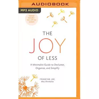 The Joy of Less: A Minimalist Guide to Declutter, Organize, and Simplify