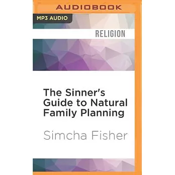 The Sinner’s Guide to Natural Family Planning