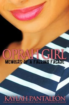 Oprah Girl: Memoirs of a Falling Facade