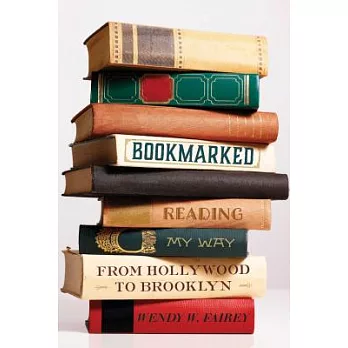 Bookmarked: Reading My Way from Hollywood to Brooklyn