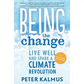 Being the Change: Live Well and Spark a Climate Revolution