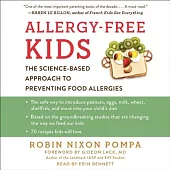 Allergy-Free Kids: The Science-Based Approach to Preventing Food Allergies