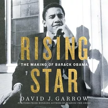 Rising Star: The Making of Barack Obama; Library Edition