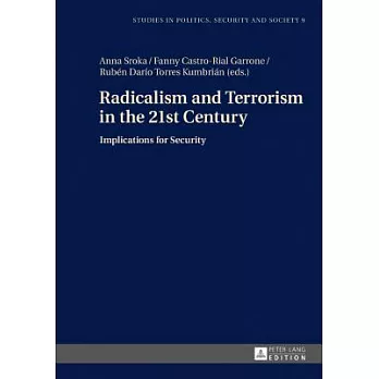 Radicalism and Terrorism in the 21st Century: Implications for Security
