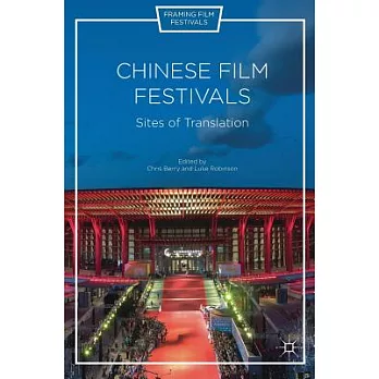 Chinese Film Festivals: Sites of Translation