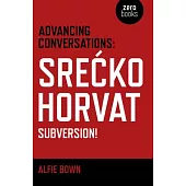 Advancing Conversations: Srecko Horvat: Subversion!