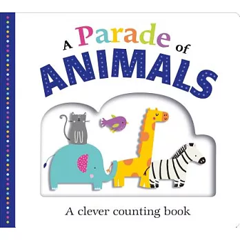 A Parade of Animals: A clever counting book