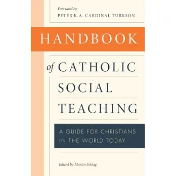 Handbook of Catholic Social Thought: A Guide for Christians in the World Today