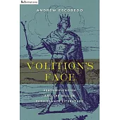 Volition’s Face: Personification and the Will in Renaissance Literature