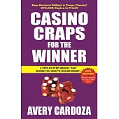 Casino Craps for the Winner: Learn How to Play! Learn How to Win Big Money!!!