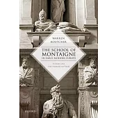 The School of Montaigne in Early Modern Europe: Volume One: The Patron Author