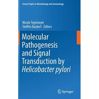 Molecular Pathogenesis and Signal Transduction by Helicobacter Pylori