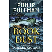 The Book of Dust 1: La Belle Sauvage